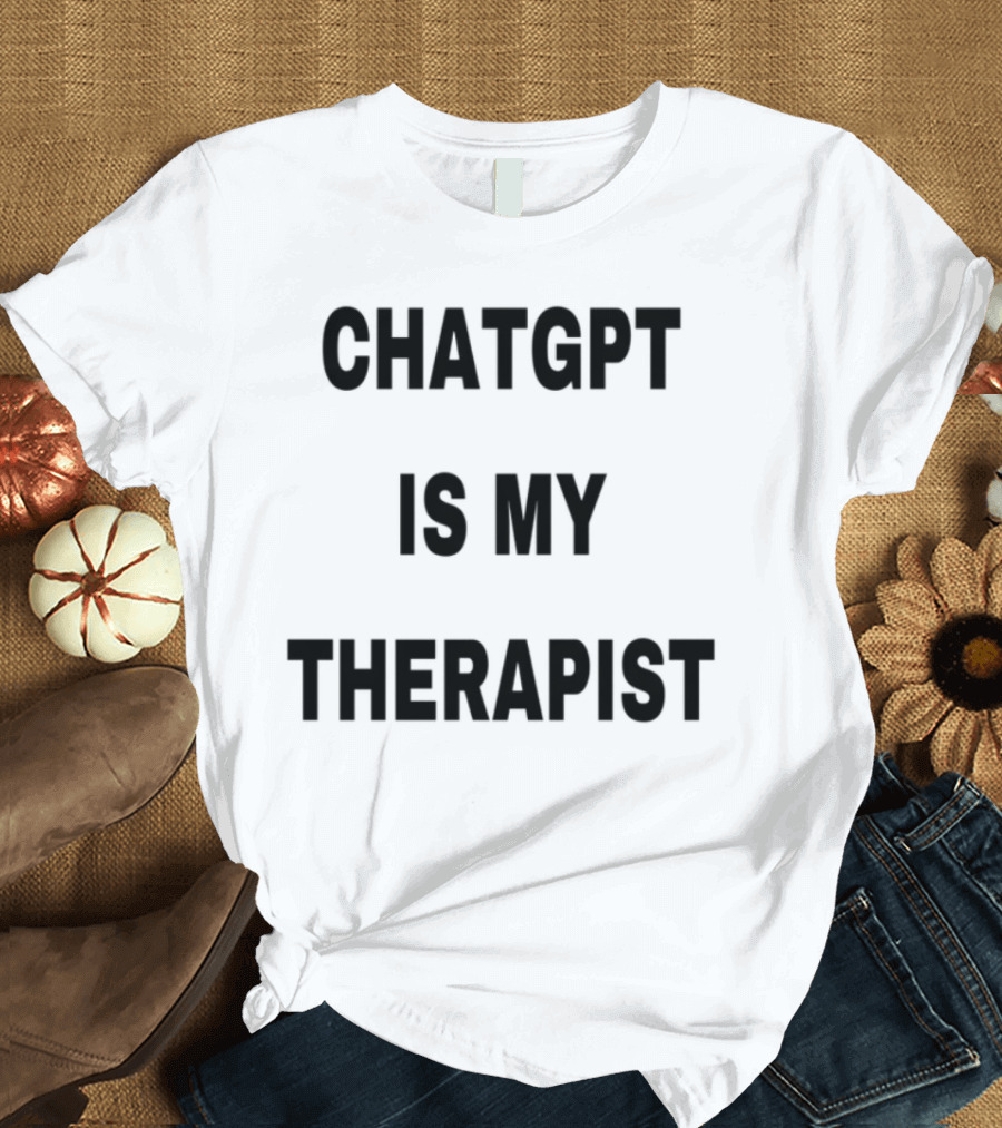 Chatgpt Is My Therapist Cringey Tees T-Shirt