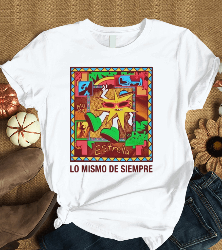 Lo Mismo De Siempre Estrella Mora T-Shirt