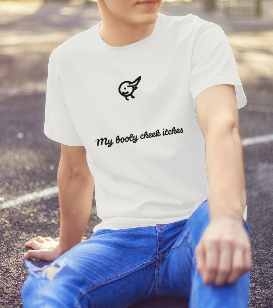 My Booty Cheek Itches Funny Butt Scratching Cartoon T-Shirt