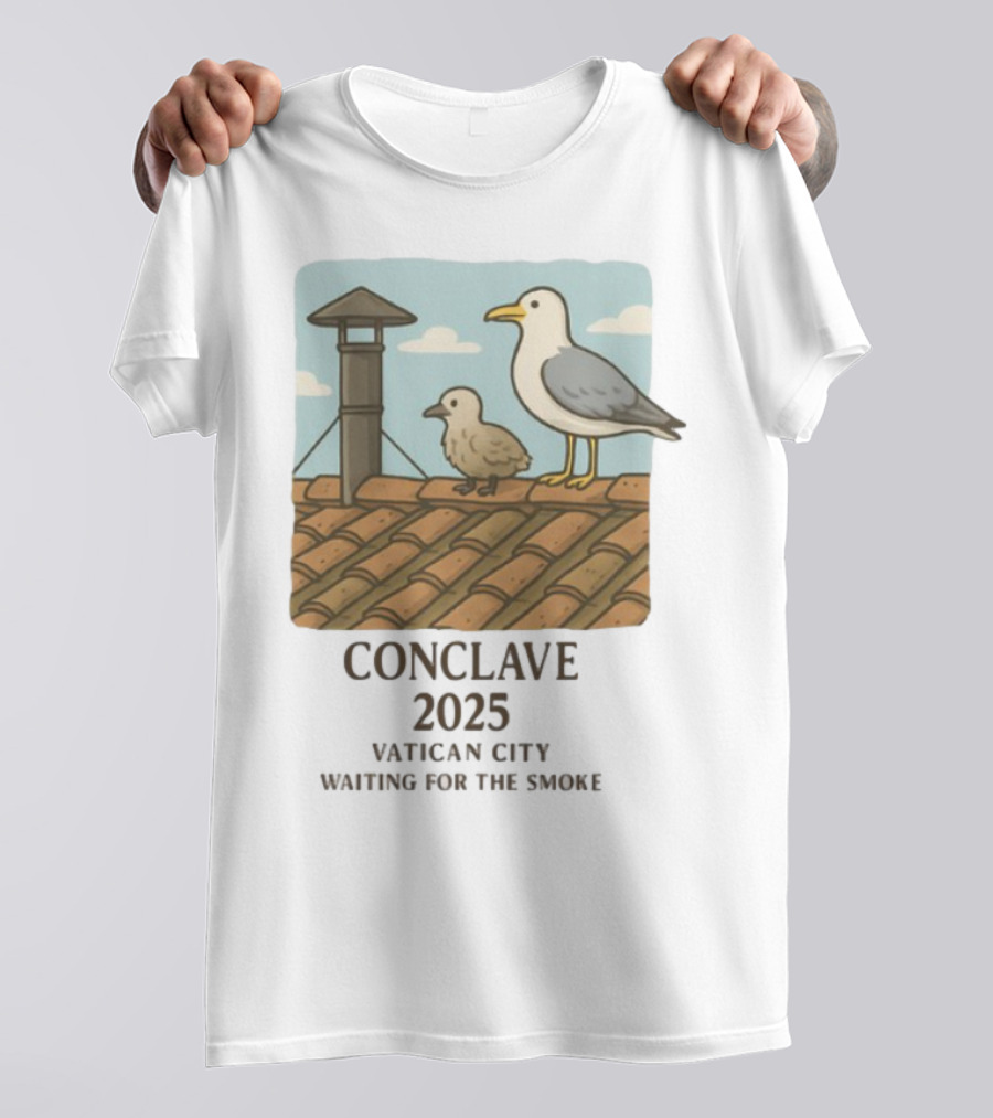Conclave 2025 Vatican City Awaiting Papal Smoke Signal Seagulls On Roof T-Shirt