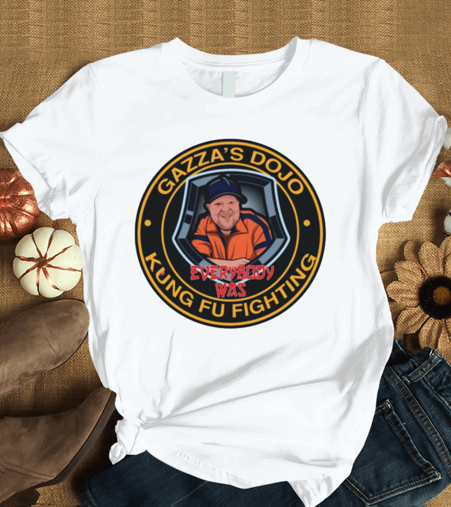Gazzas Dojo Everybody Was Kung Fu Fighting T-Shirt