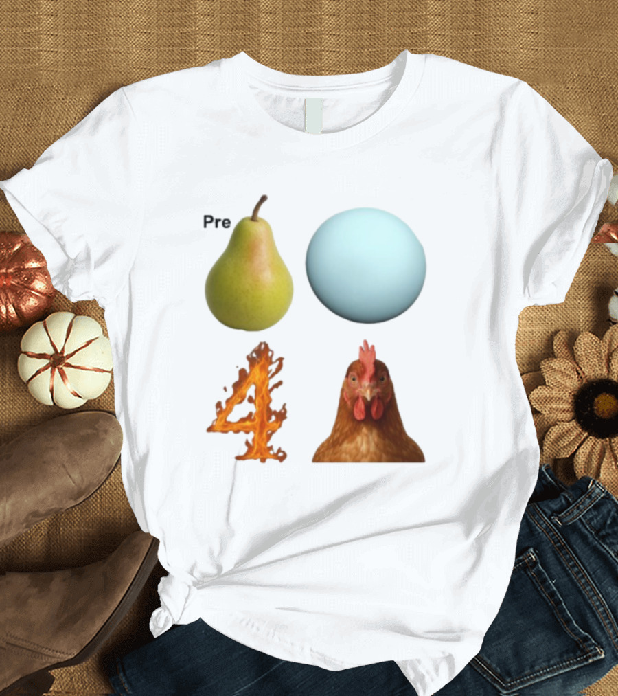 Prepare Pear Sphere Fire Chicken T-Shirt