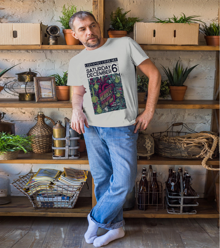 Cervantes' Other Side Denver December 6 Drunken Hearts Tyler Grant's Electric Farm Jake Leg T-Shirt