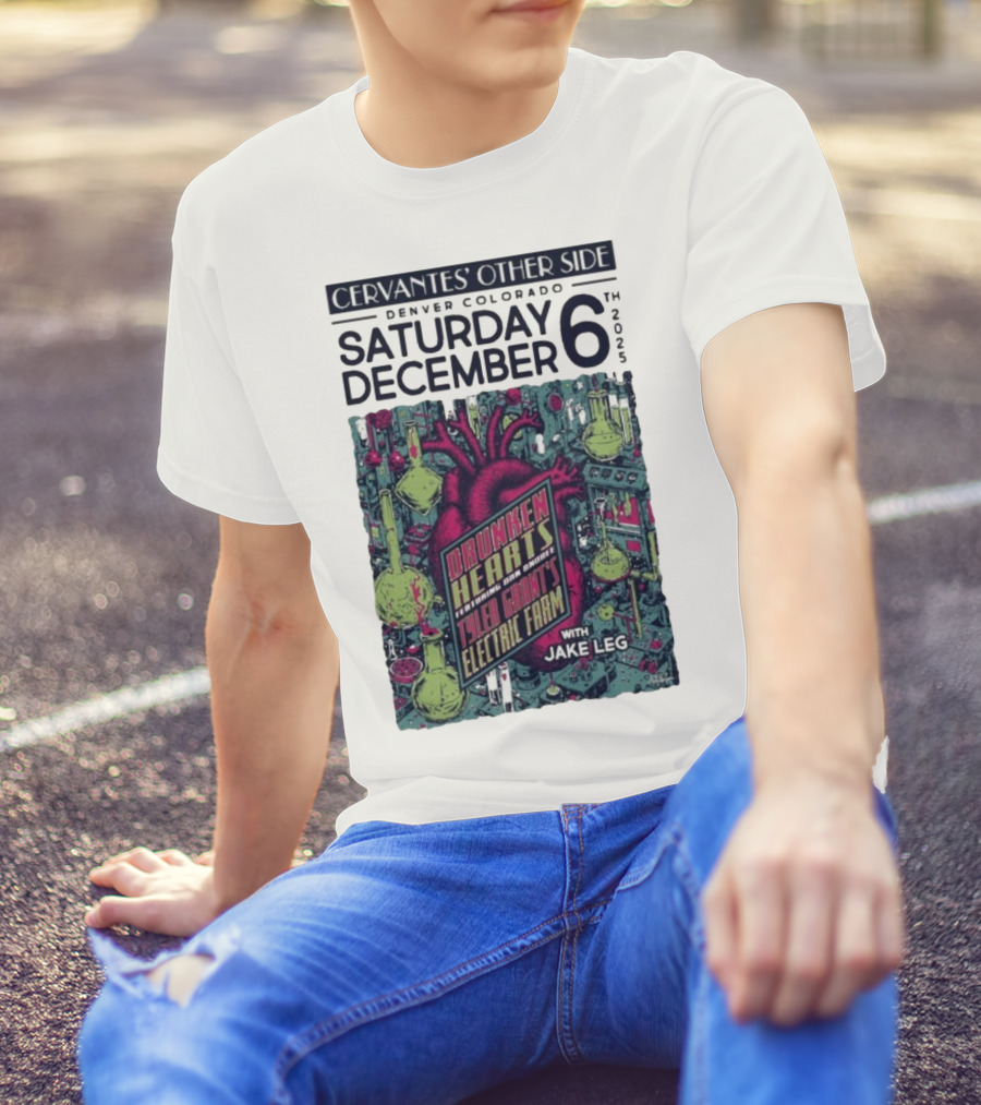 Cervantes' Other Side Denver December 6 Drunken Hearts Tyler Grant's Electric Farm Jake Leg T-Shirt