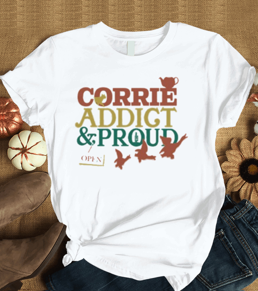 CORRIE ADDICT & PROUD OPEN Teapot Birds T-Shirt