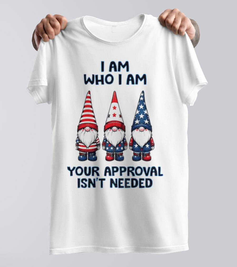 Merry Christmas Gnome I Am Who I Am Your Approval Isn't Needed T-Shirt
