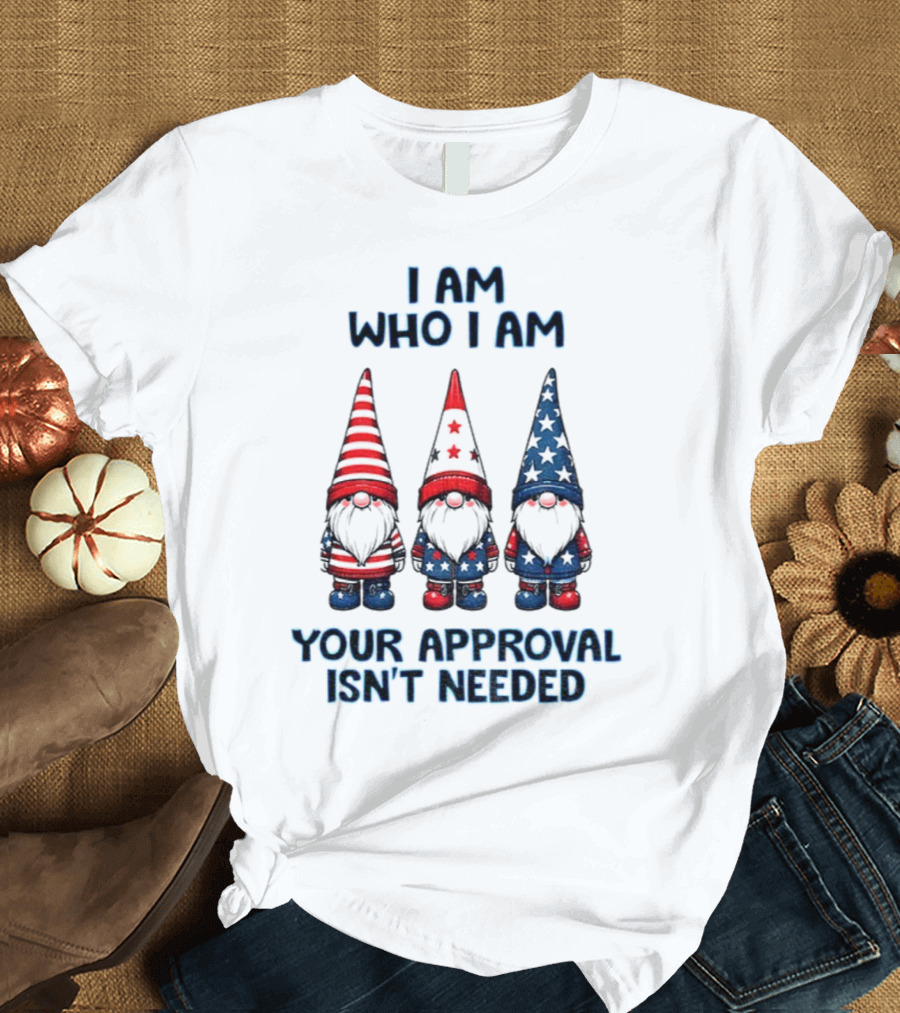 Merry Christmas Gnome I Am Who I Am Your Approval Isn't Needed T-Shirt
