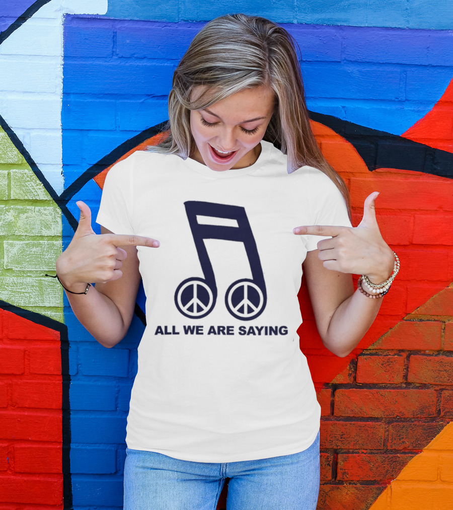 Online Ceramics Legalize Peace Dept All We Are Saying Music Note Peace Symbol Dove T-Shirt