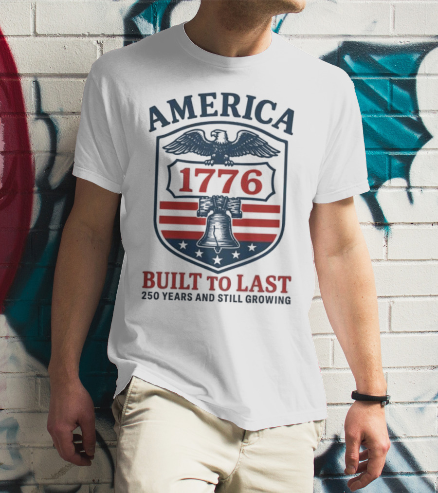 Philadelphia Phillies America 1776 Eagle Liberty Bell Built To Last 250 Years And Still Growing T-Shirt