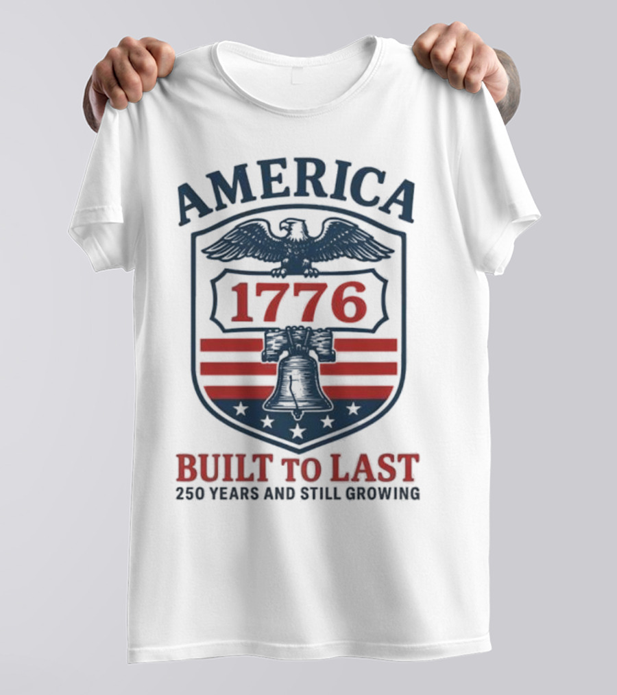 Philadelphia Phillies America 1776 Eagle Liberty Bell Built To Last 250 Years And Still Growing T-Shirt
