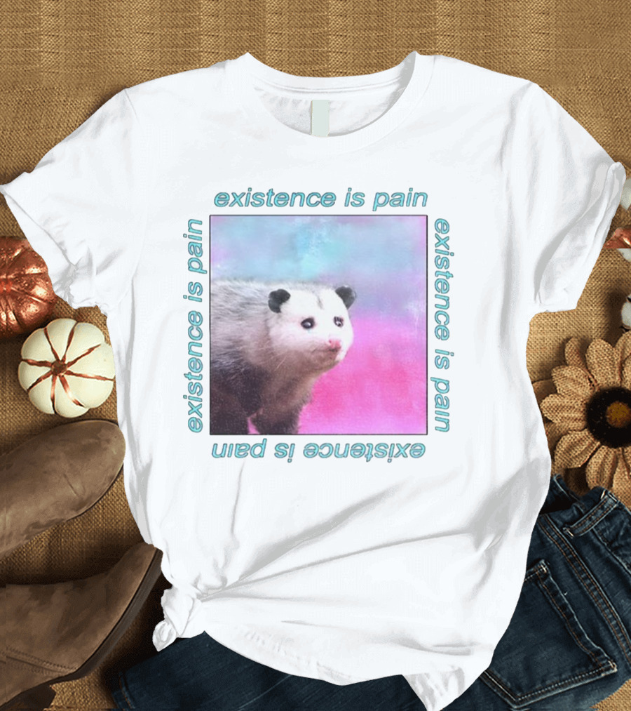Existence Is Pain Possum Vintage Retro Theme T-Shirt