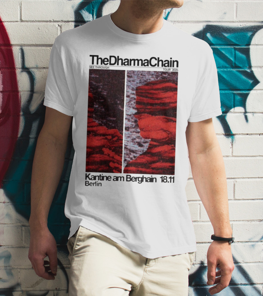 The Dharma Chain See Through 2025 Kantine Am Berghain Berlin 18:11 T-Shirt