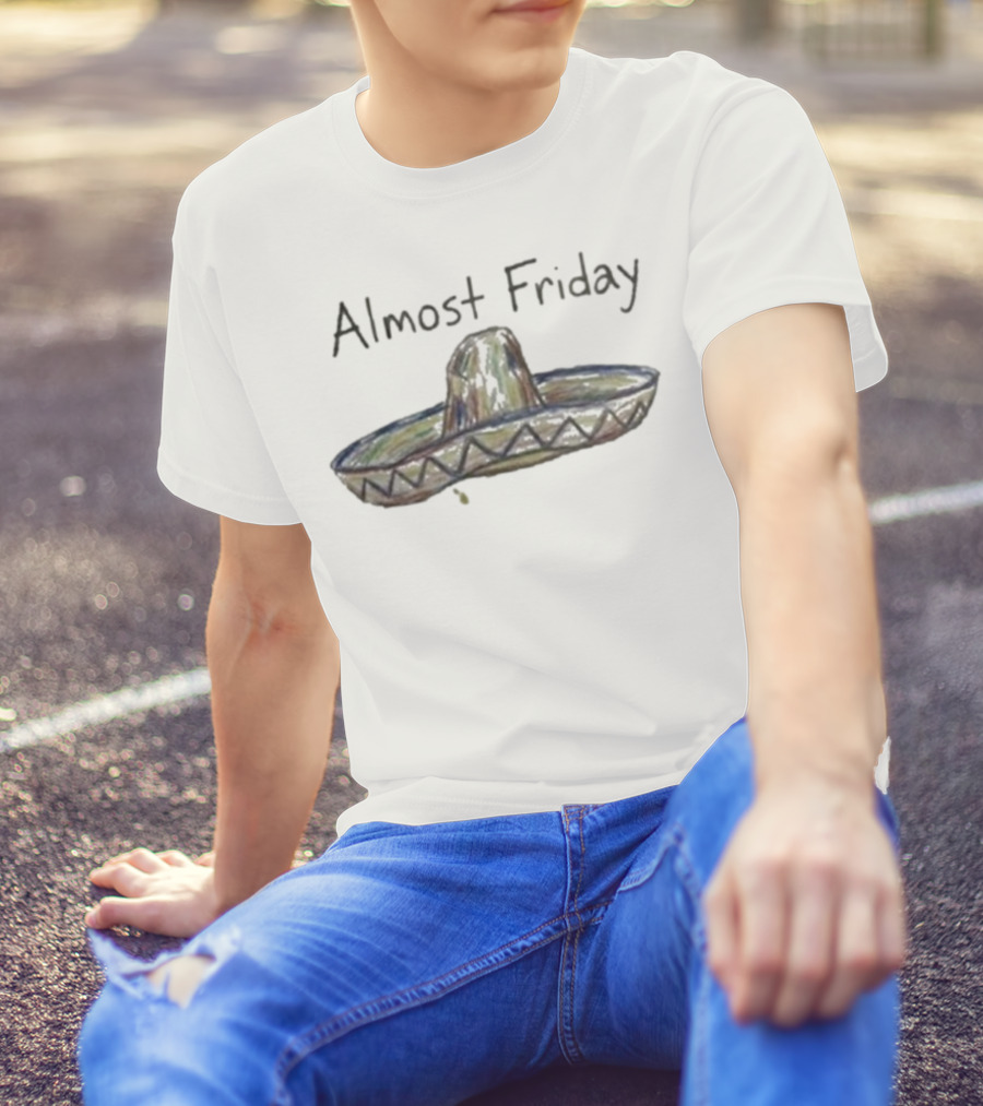 Almost Friday Sombrero Fiesta Fun T-Shirt