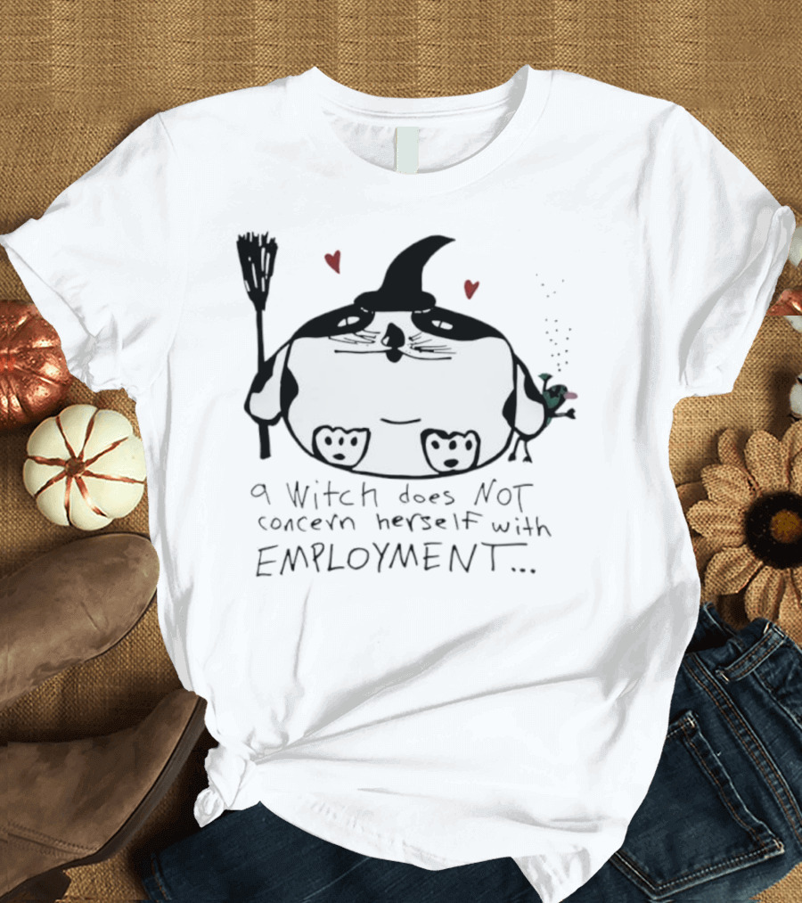 Cat A Witch Does Not Concern Herself With Employment Whimsical Kitty Art Hearts T-Shirt