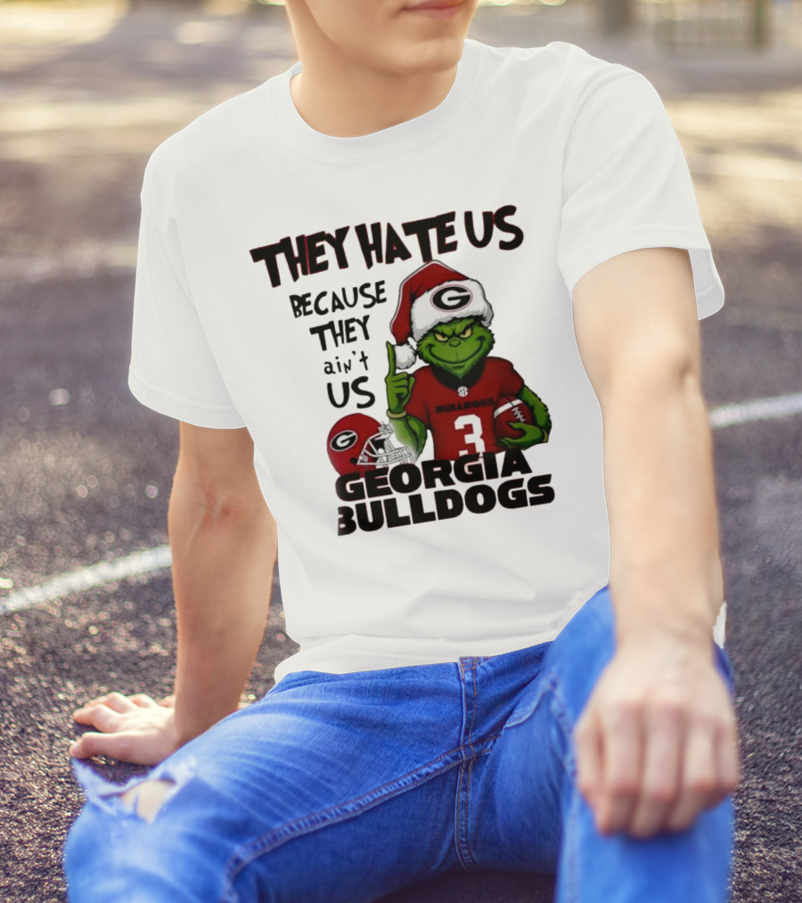 Georgia Bulldogs Grinch They Hate Us Because They Ain’t Us Football Fan Apparel T-Shirt