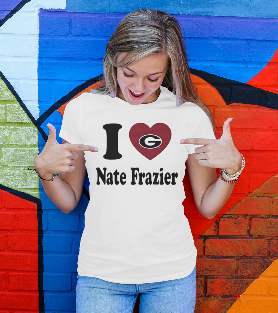 I Love Nate Frazier Georgia Bulldogs Football T-Shirt