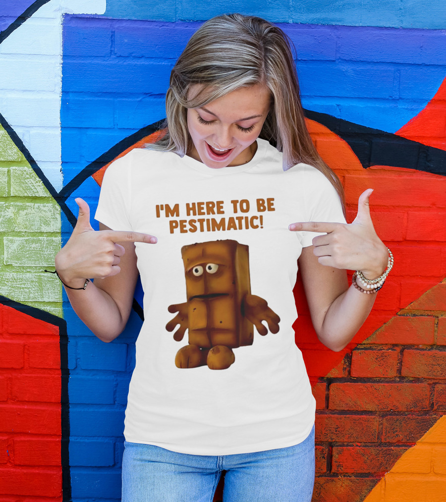 I'm Here To Be Pestimatic Bernd Das Brot German Comedy Character T-Shirt
