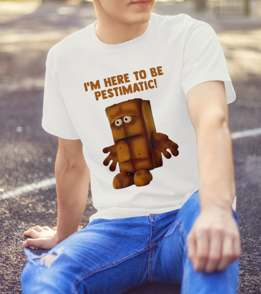 I'm Here To Be Pestimatic Bernd Das Brot German Comedy Character T-Shirt