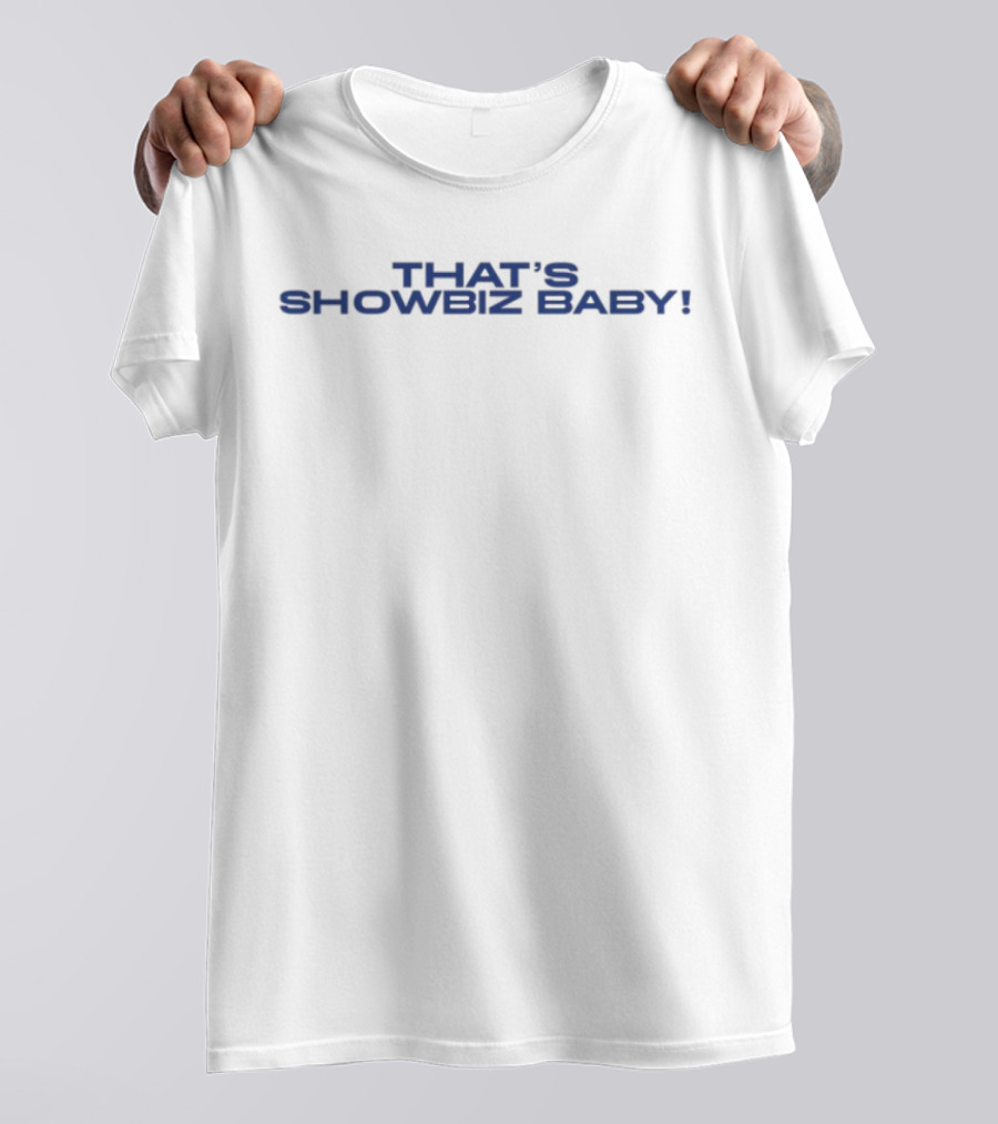 Jadethirlwall That's Showbiz Baby Fun Pop Culture Catchphrase T-Shirt