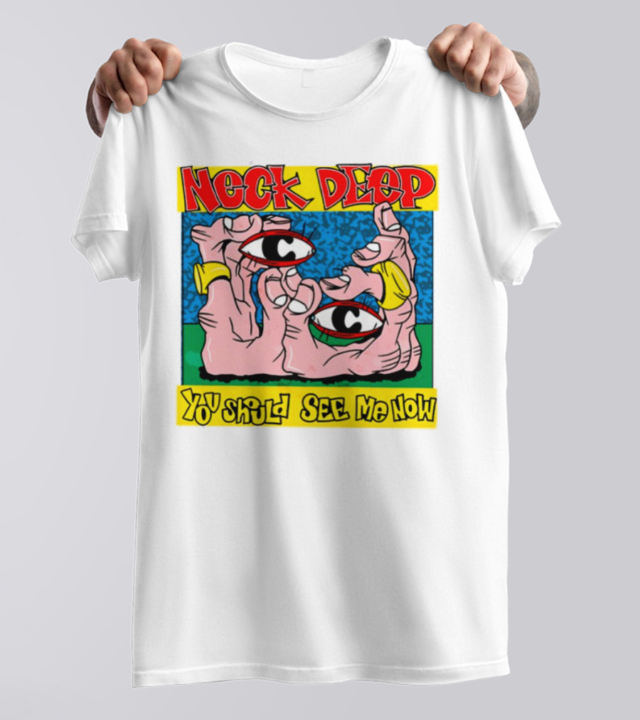 Neck Deep You Should See Me Now Hands Eye Artwork T-Shirt