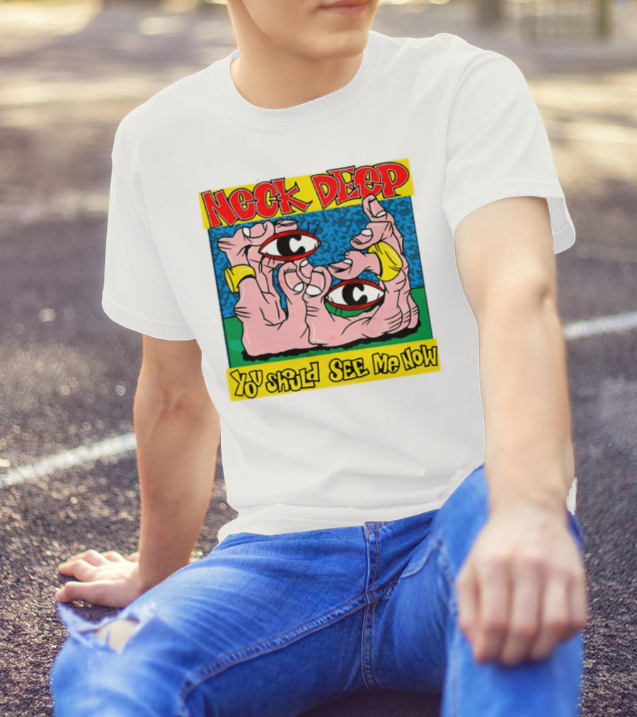 Neck Deep You Should See Me Now Hands Eye Artwork T-Shirt