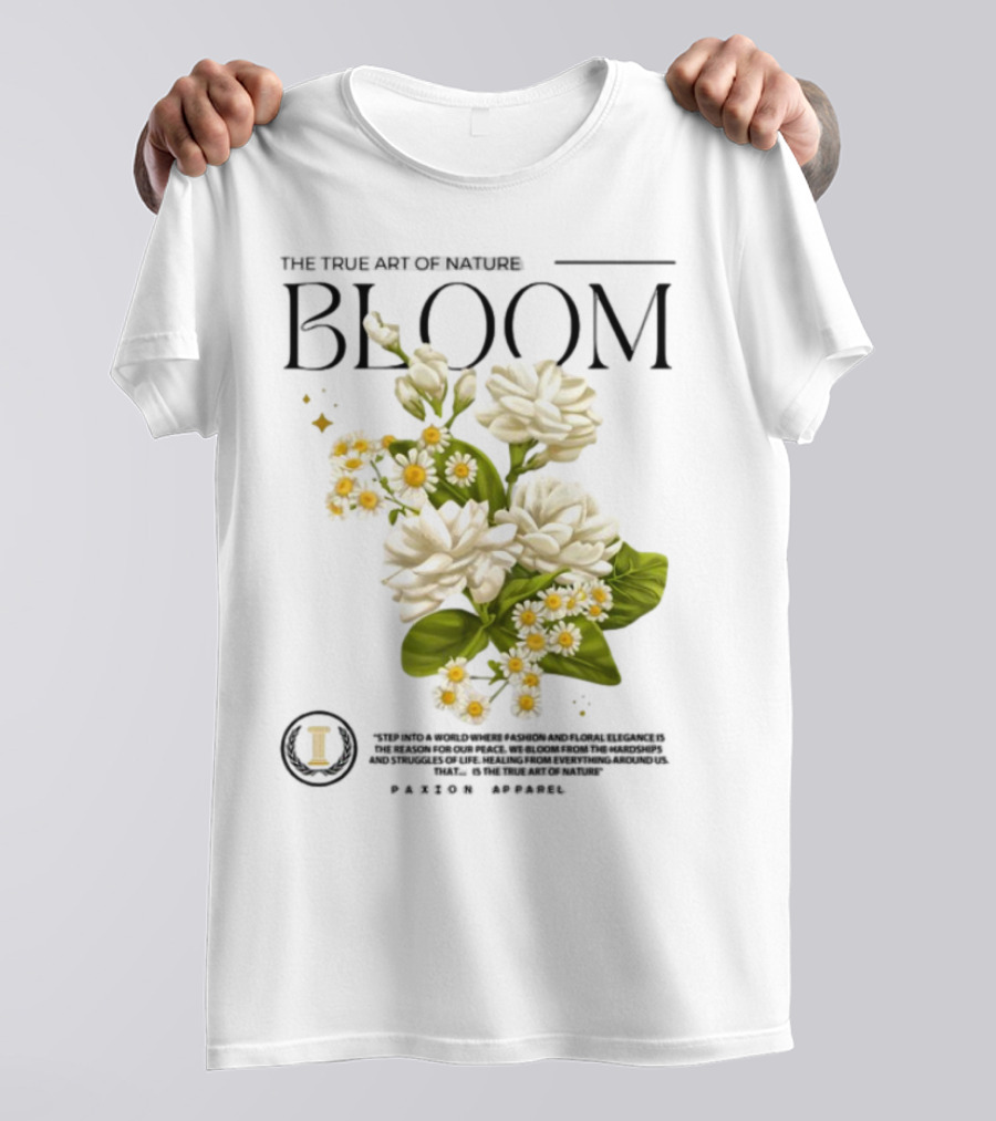 The True Art Of Nature Bloom Paxion Stop Emotion Creation Lead Change T-Shirt