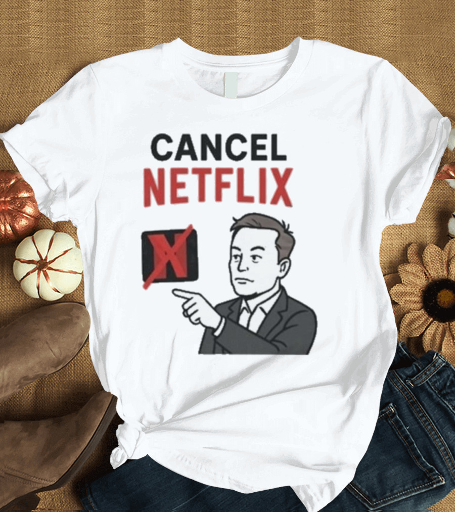Cancel Netflix Elon Musk Meme Viral Support T-Shirt