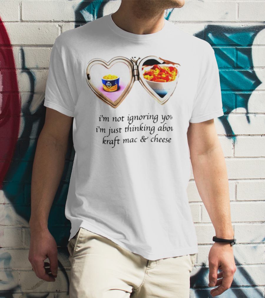 I'm Not Ignoring You I'm Just Thinking About Kraft Mac And Cheese Heart Locket T-Shirt