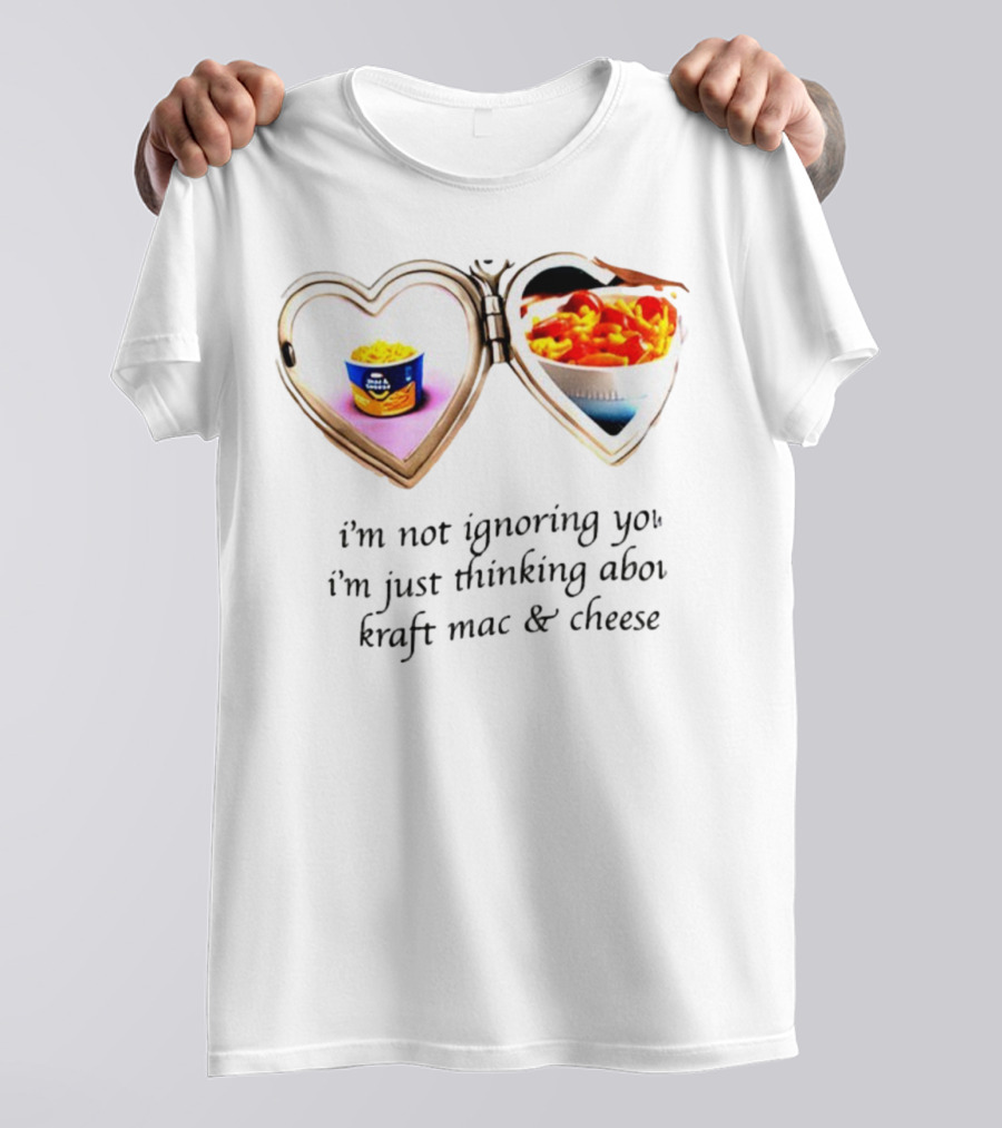 I'm Not Ignoring You I'm Just Thinking About Kraft Mac And Cheese Heart Locket T-Shirt