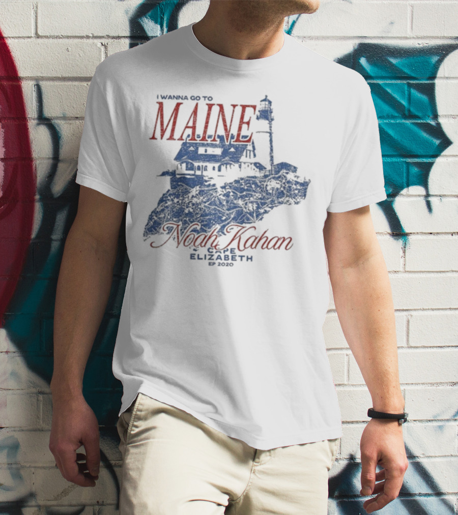 I Wanna Go To Maine Noah Kahan Cape Elizabeth EP 2020 Lighthouse T-Shirt