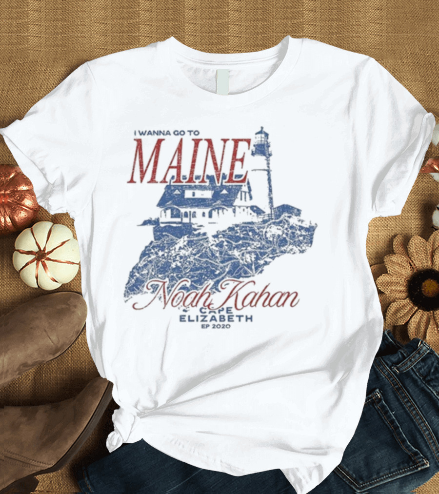 I Wanna Go To Maine Noah Kahan Cape Elizabeth EP 2020 Lighthouse T-Shirt