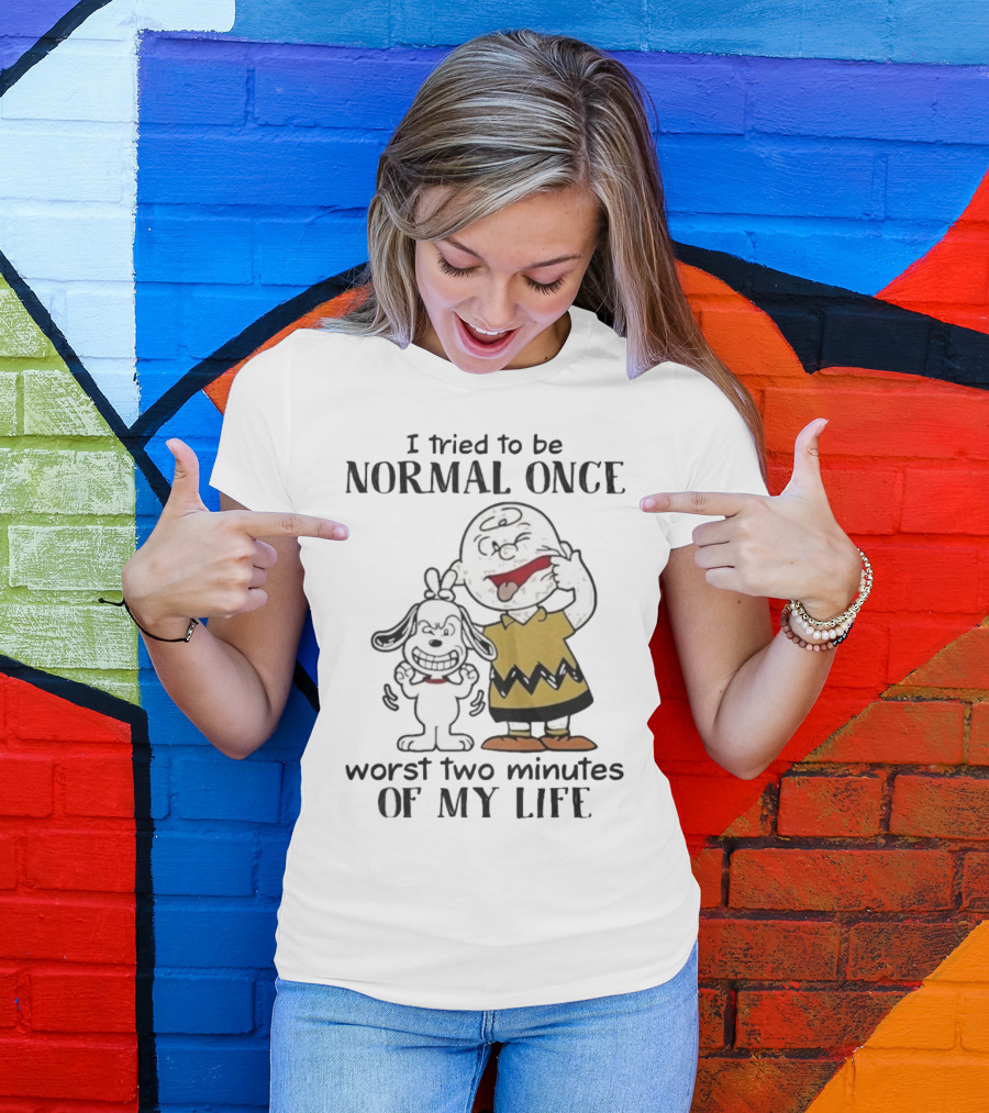 Snoopy Charlie Brown I Tried To Be Normal Once Worst Two Minutes Of My Life Peanuts T-Shirt