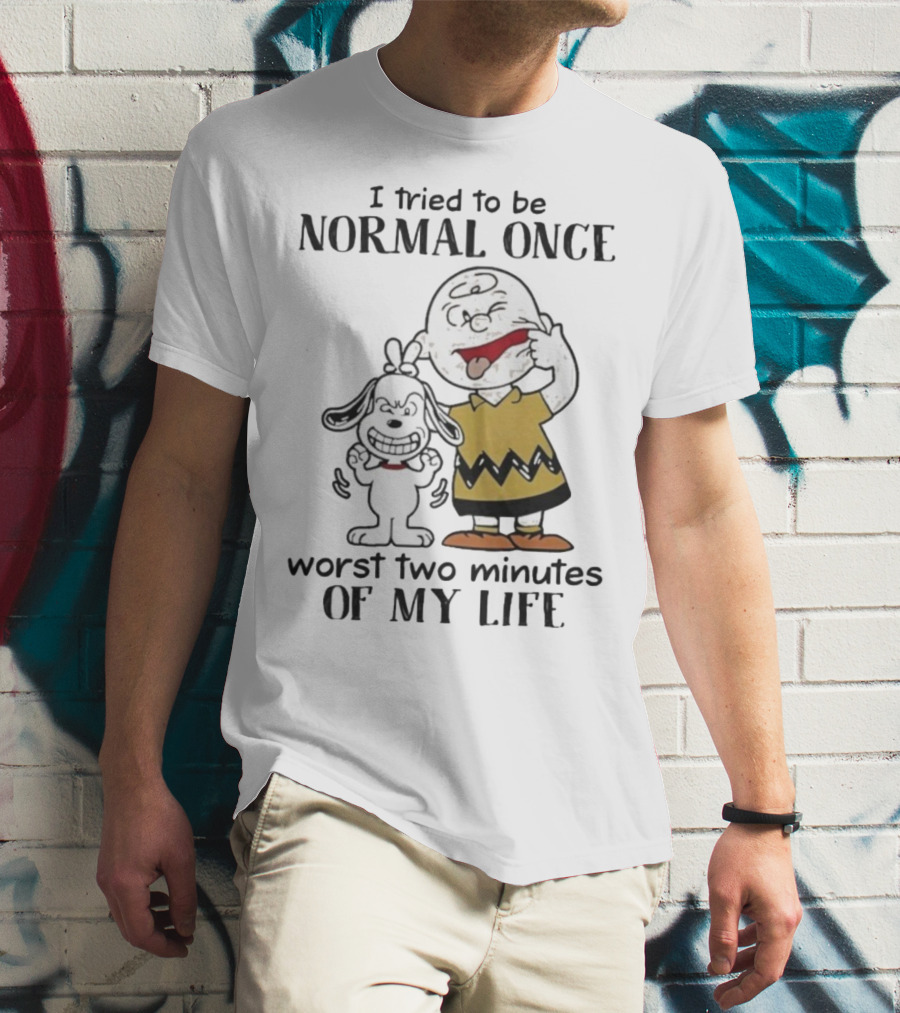 Snoopy Charlie Brown I Tried To Be Normal Once Worst Two Minutes Of My Life Peanuts T-Shirt