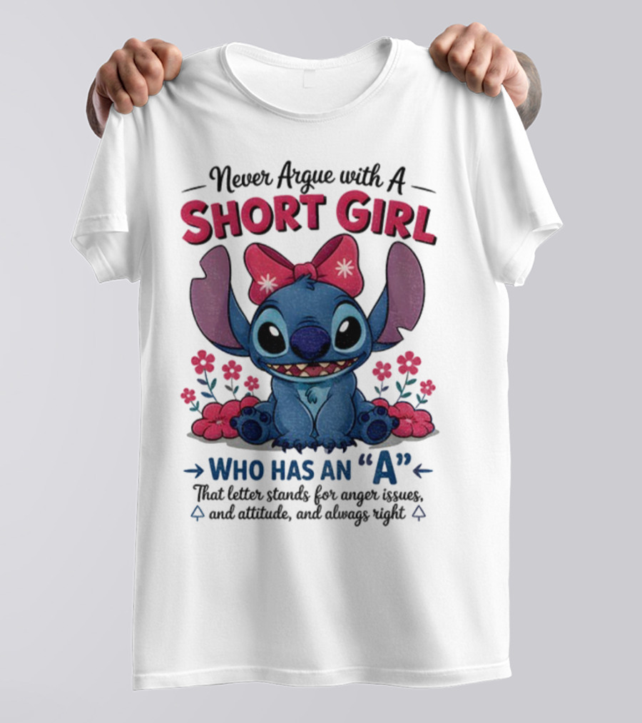 Stitch Short Girl Who Has An A With Attitude And Anger Issues T-Shirt