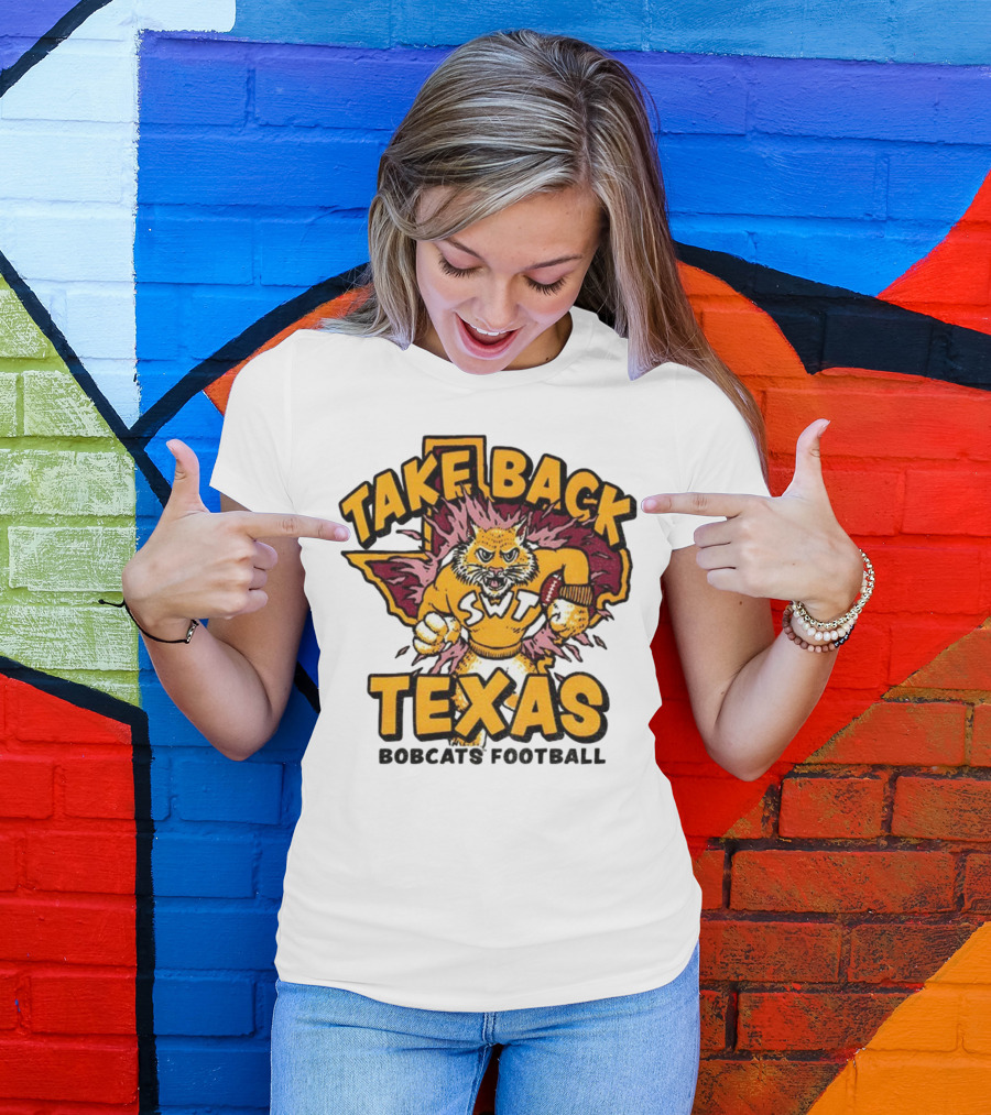 Take Back Texas SWT Bobcats Football Mascot 2025 T-Shirt