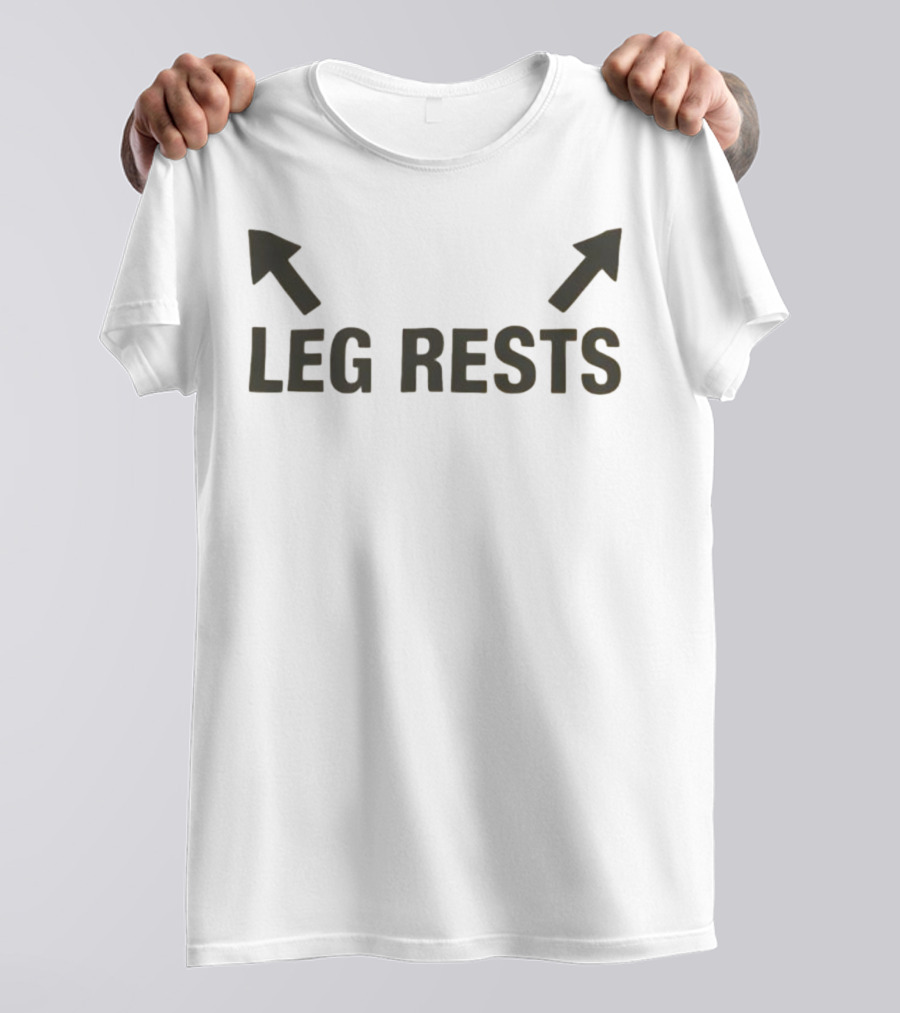 Leg Rests Arrows Upward Double Direction T-Shirt