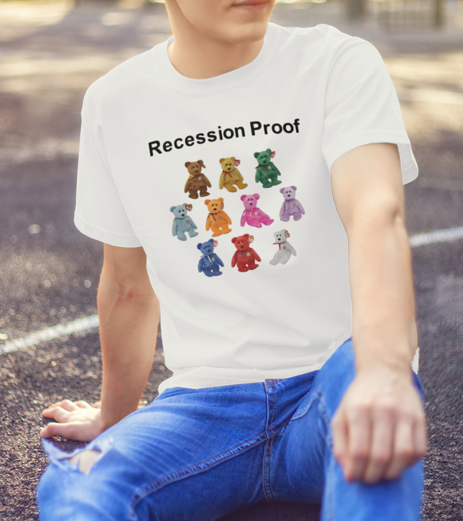 Recession Proof Teddy Bears Collection T-Shirt