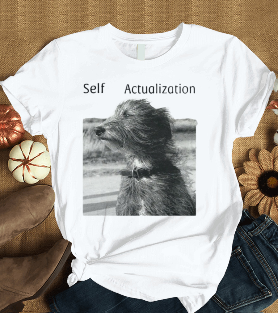 Self Actualization Dog In The Wind T-Shirt