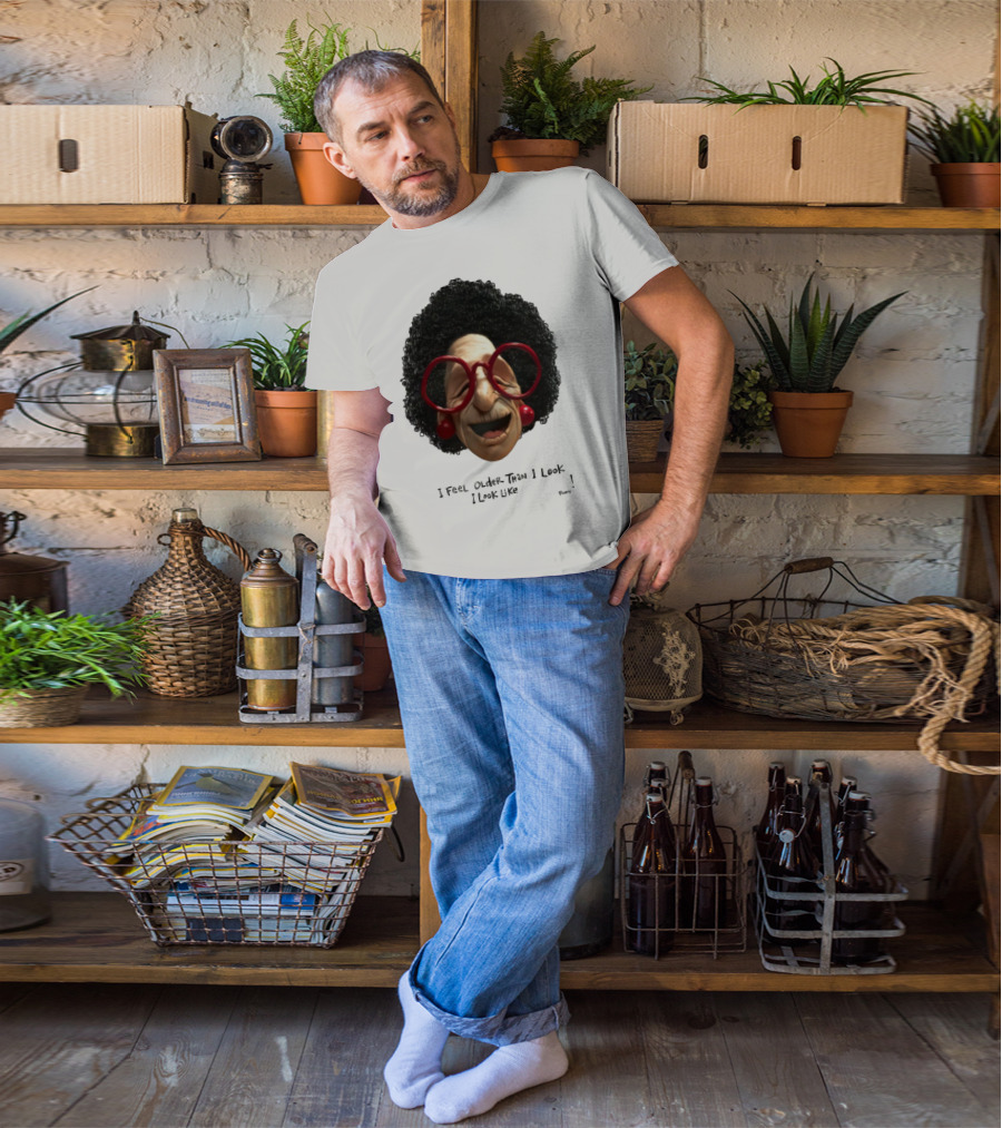 Pinky I Feel Older Than I Look And I Look Like A Testicle Funny Character With Glasses And Afro T-Shirt