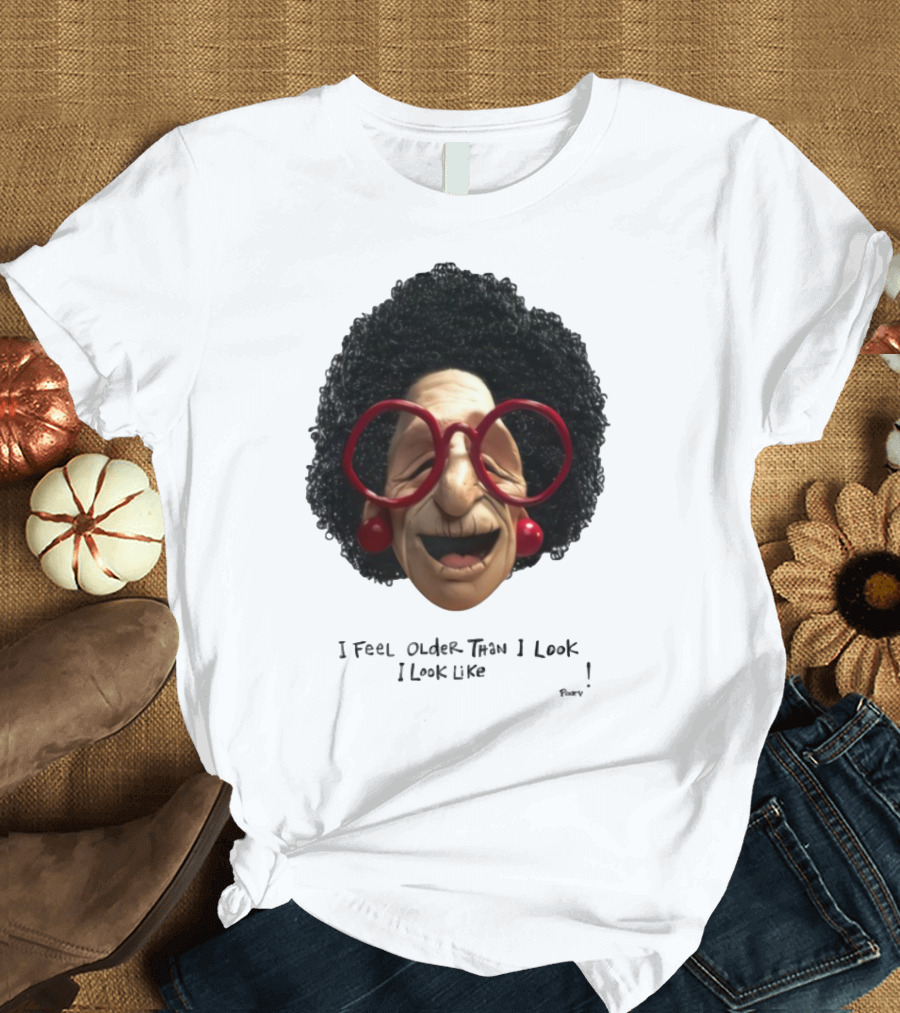 Pinky I Feel Older Than I Look And I Look Like A Testicle Funny Character With Glasses And Afro T-Shirt