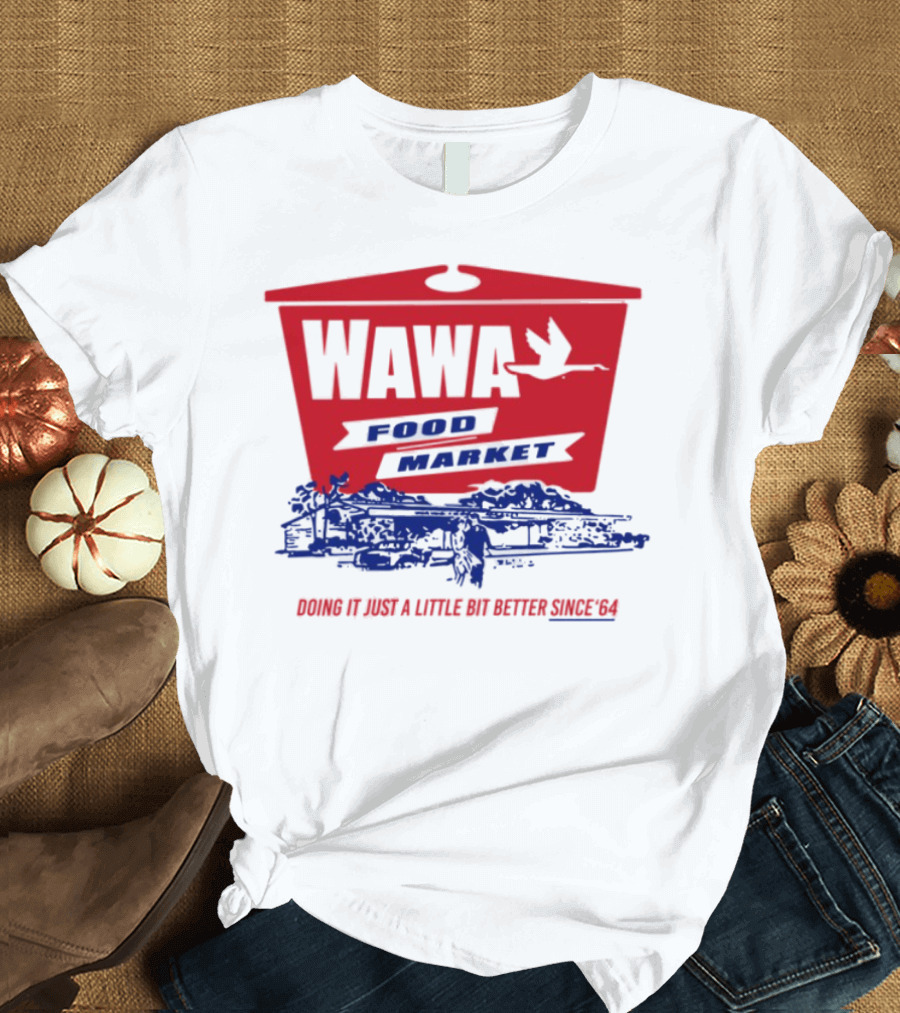 Wawa Food Market Doing It Just A Little Bit Better Since 64 Vintage Style T-Shirt