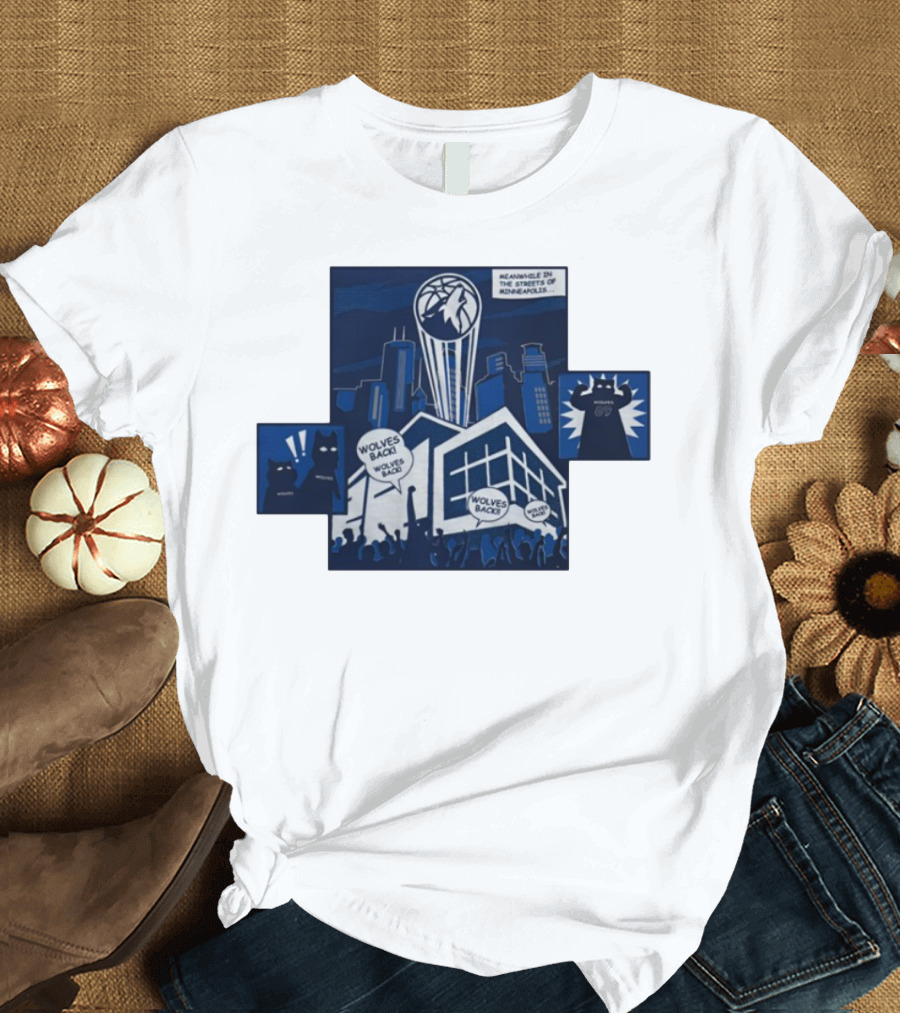 Wolves Back Meanwhile In The Streets Of Minneapolis Basketball Theme T-Shirt