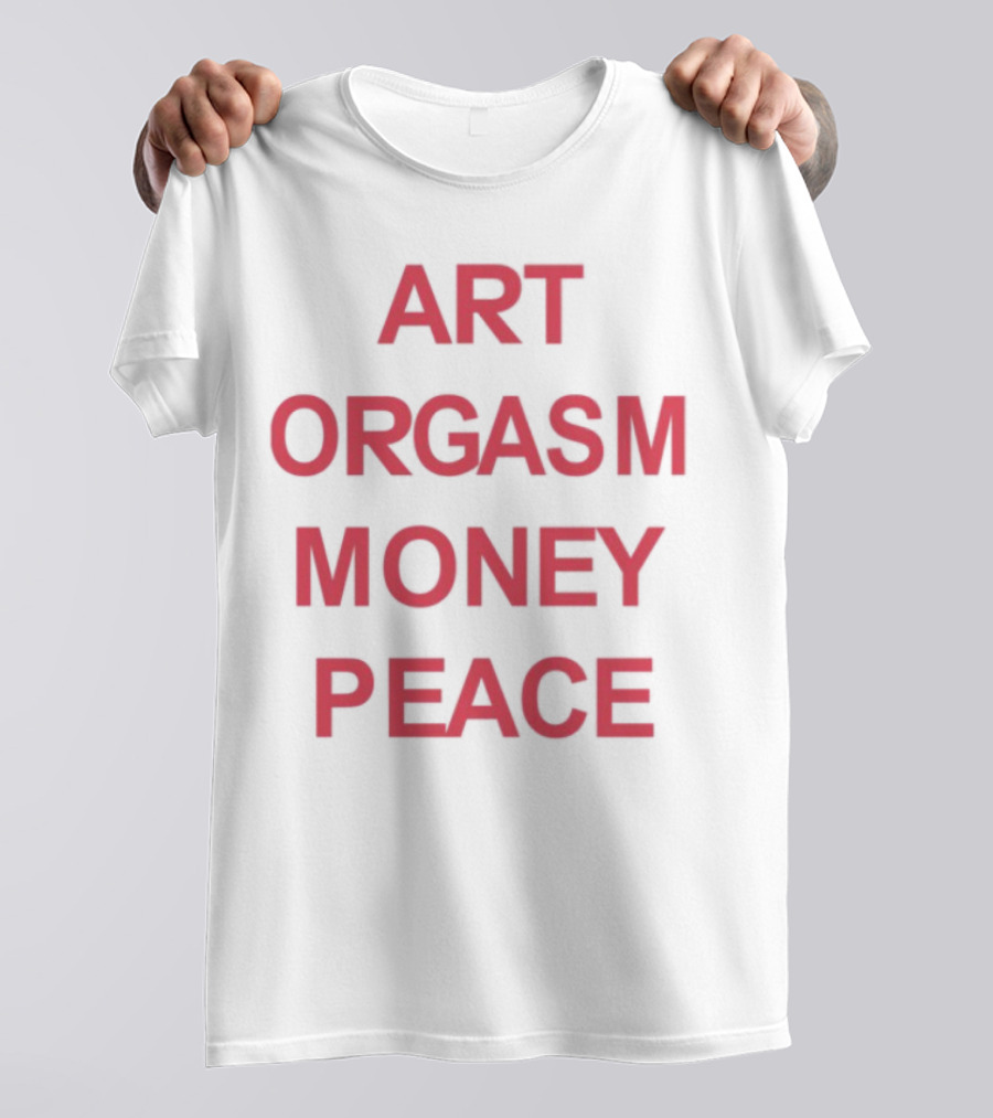 Art Orgasm Money Peace Statement T-Shirt