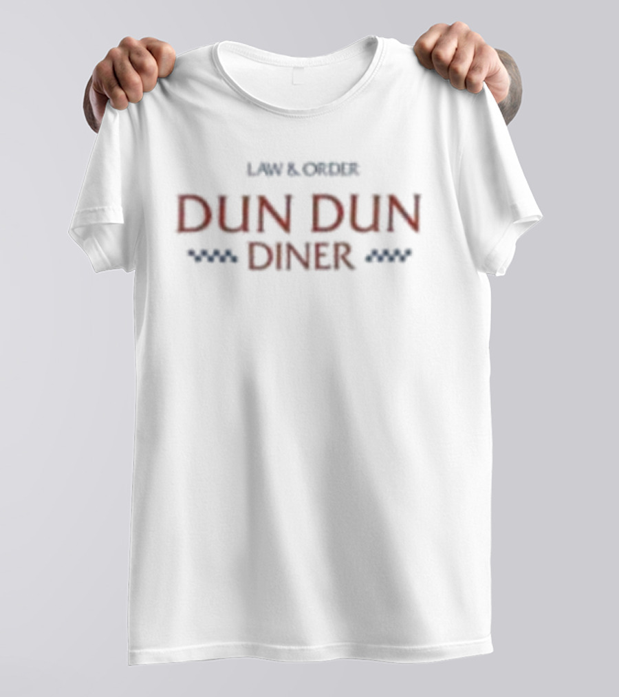 Law Order Dun Dun Diner T-Shirt
