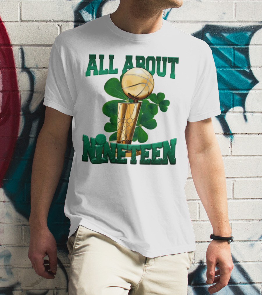 All About Nineteen Championship Basketball Clover Trophy T-Shirt