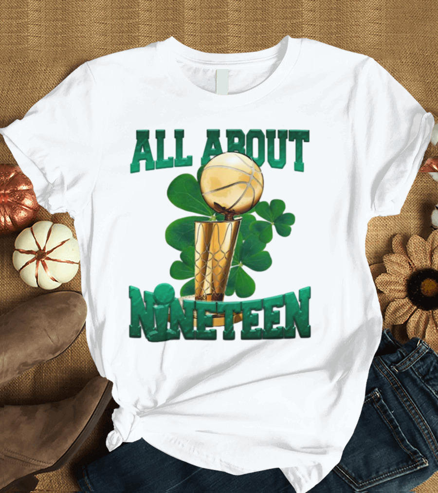 All About Nineteen Championship Basketball Clover Trophy T-Shirt