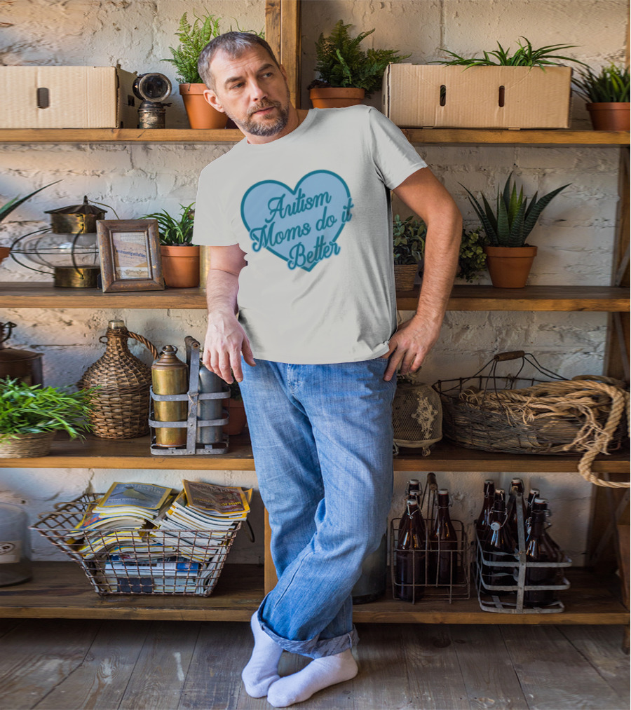 Craftybyjess Autism Moms Do It Better Heart Design T-Shirt