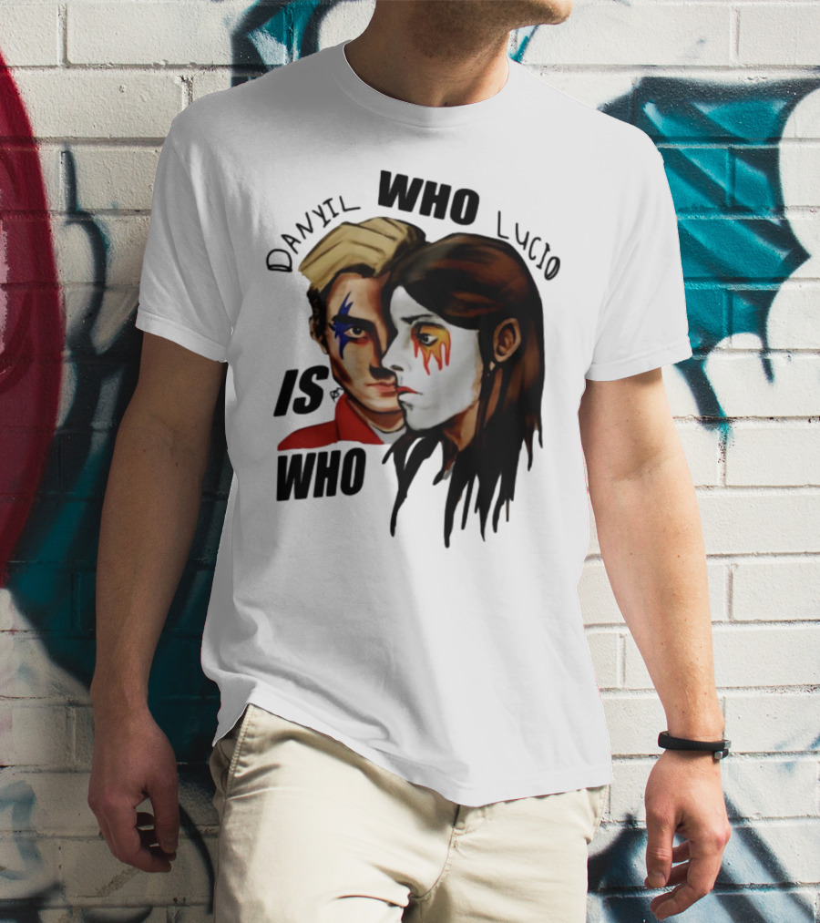 Danyil Who Lucio Is Who Face Paint Art T-Shirt