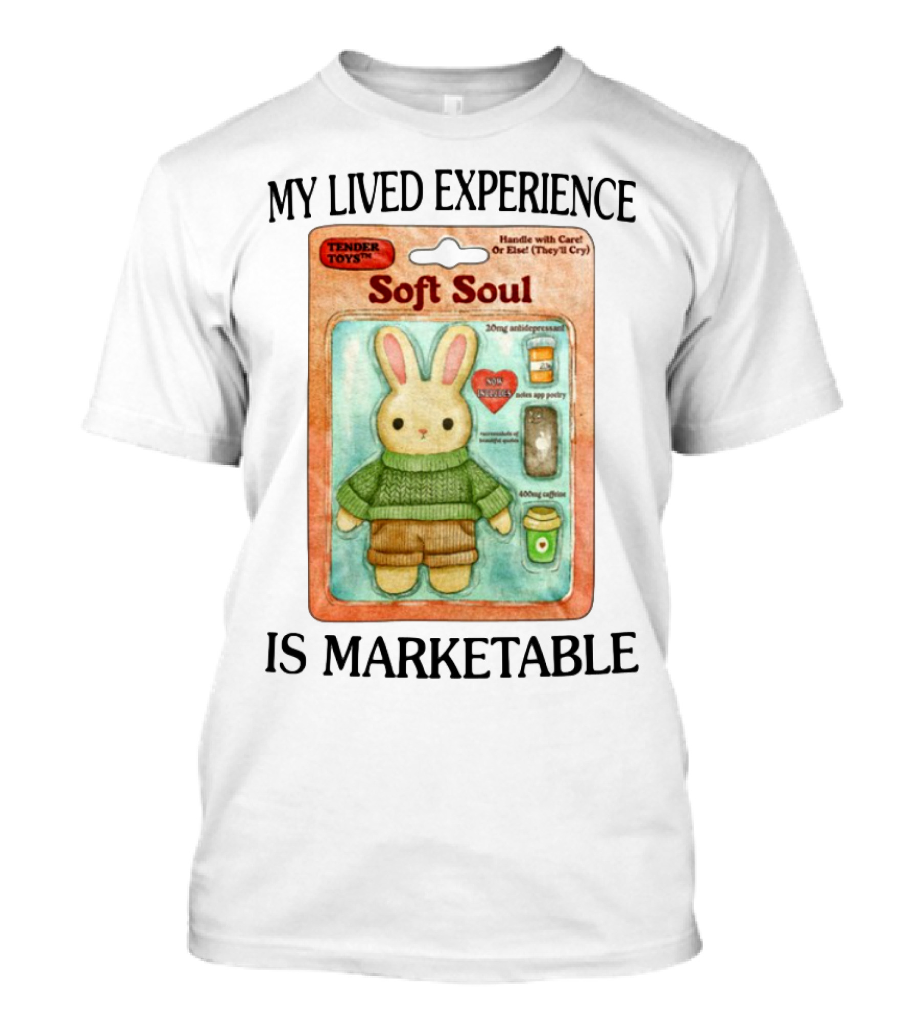 Tender Toys Soft Soul Handle With Care 20mg Antidepressant 800mg Caffeine Plush T-Shirt