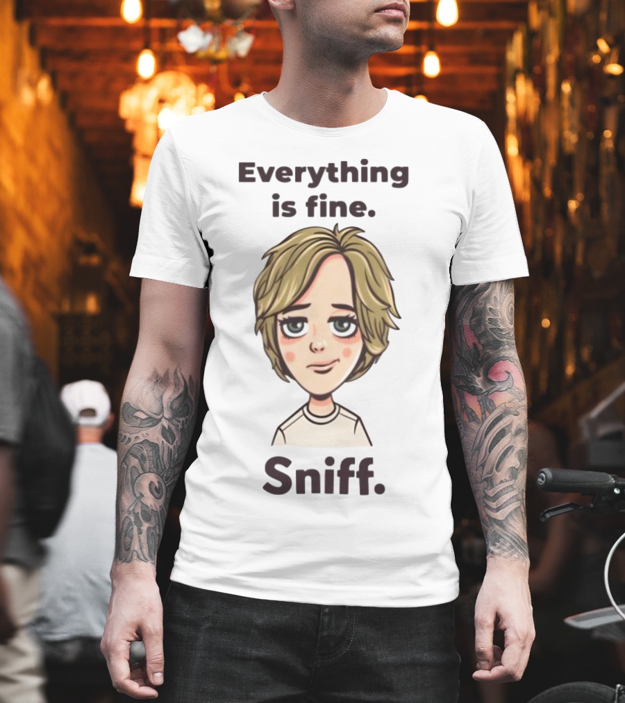 Everything Is Fine Sniff Blonde Cartoon Character T-Shirt